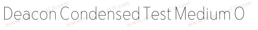 Deacon Condensed Test Medium Obliqu字体转换